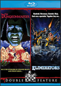 The Dungeonmasters and Eliminator Double Feature